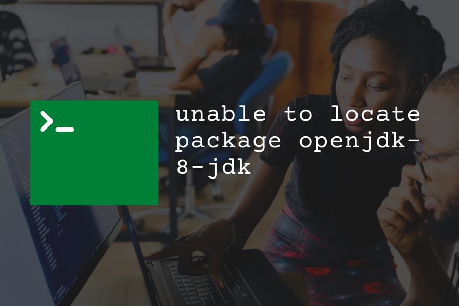 Fixing "unable to locate package openjdk-8-jdk" in your Ubuntu Server