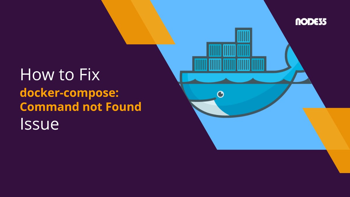 Learn how to fix docker-compose: command not found issue.